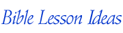 Bible Lesson Material Ideas
